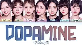 MADEIN DOPAMINE Lyrics (Color Coded Lyrics)