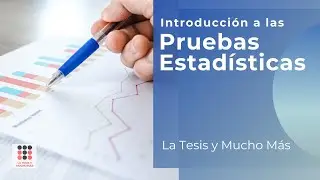 Pruebas Estadísticas - 1 - La tesis y mucho más