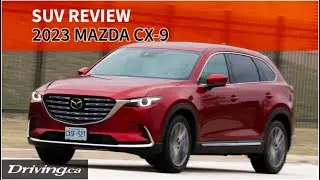 2023 Mazda CX-9 | SUV Review | Driving.ca