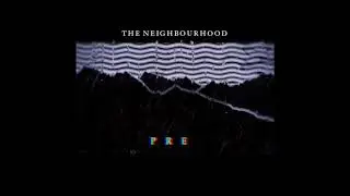 The Neighbourhood- Prey (Instrumental)