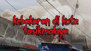 KEBAKARAN DI PERUMNAS CISALAK KOTA TASIKMALAYA