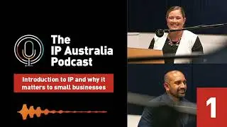 #1: Introduction to IP and why it matters to small business