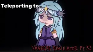 🔪 || Pt 53 Teleporting to Yandere simulator.. || 