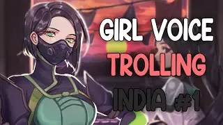 GIRL VOICE TROLLING VALORANT HINDI #1