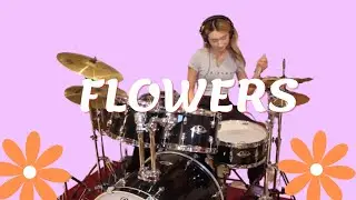 Flowers by Miley Cyrus Drum Cover