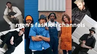 TOP 5 MEN'S FASHION CHANNELS | Men's fashion | Daniel Simmons