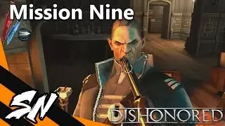 Dishonored - Mission 9 (HD)