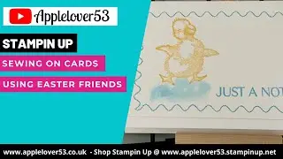 Stampin Up - Sewing On Cards With Easter Friends