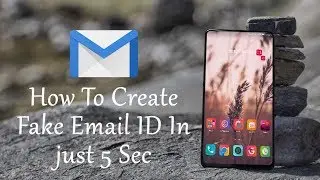 How To Create Fake Email ID in Just 5 Seconds (On Mobile)