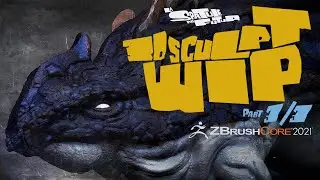 ZBrush Core 2021|3D Sculpt WIP| Creature Part 3/3| LA SPATULE DU FUTUR
