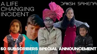 A Life Changing Incident | The Chosen Ones Announcement Teaser | Daksh Saxena