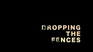 Dropping the Fences (docu-series trailer)