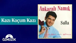 Ankaralı Namık - Kazı Koçum Kazı (Official Audio)