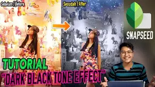 Tutorial Dark Black Tone Effect SNAPSEED | Editing photo CIAMIK Kekinian