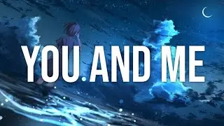 Nightcore - U & Me | ILLENIUM and Sasha Sloan | Lyrics