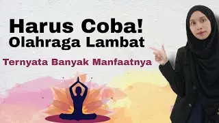 Manfaat Gerak Lambat Untuk Kesehatan || Cocok Untuk Gen Z dan Lansia