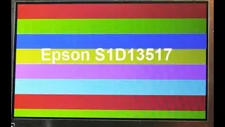 Epson S1D13517 Display Controller -  First on YouTube - In Depth, sort of, How to Get It Working,