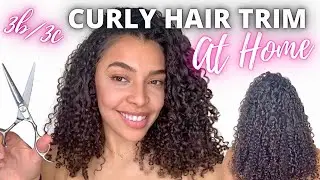 How To Cut 3B/3C Curly Hair At Home! *EASY DIY DUSTING NATURAL HAIRCUT*