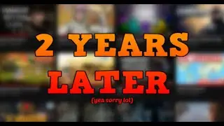 2 Years Later... (Update)