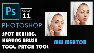How to Use Spot Healing Brush Tool in Photoshop Cs6 - Photoshop Class - 11