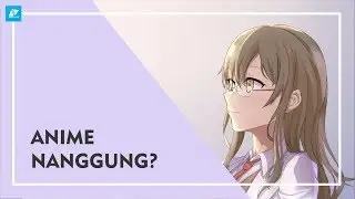 Review Anime Indonesia: Seishun Buta Yarou Wa Bunny Girl Senpai No Yume Wo Minai - #NikoOpinion