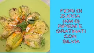 FRIGGITRICE AD ARIA - FIORI DI ZUCCA (A KM 0) RIPIENI E GRATINATI