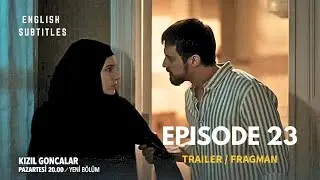 Kizil Goncalar Bolum 23 Trailer | ENGLISH SUBTITLES