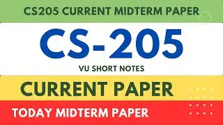 CS205 Current Midterm Paper || CS205 Today Paper || VU Midterm Exam Fall 2023 || VU Short Notes