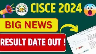 ISC/ICSE Result Date2024|On Which Date Result Will Come? Will Any Election Effect There?
