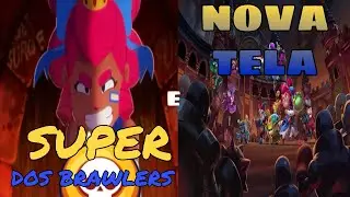 SUPER DOS BRAWLERS E NOVA TELA DE CARREGAMENTO