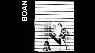 BOAN - BABYLON (from MENTIRAS LP)