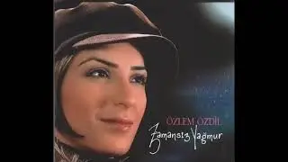 Özlem Özdil - Zamansız Yağmur