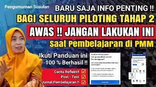 Jangan Lakukan ini Ketika Pembelajaran di PMM !! PPG guru Tertentu !! ikuti Panduan ini !!