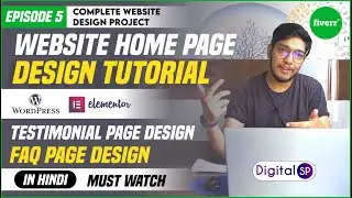 EP05 - Complete Home Page Design Tutorial Elementor |Testimonial & FAQ Pages| $250 Live Fiverr Order