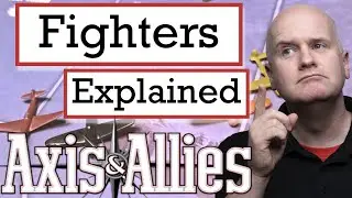 Axis and Allies - Fighter Rules Explained