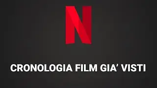 Come vedere cronologia film già visti su Netflix (come cancellare la cronologia)