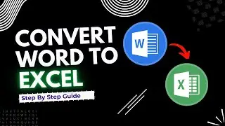 how to convert a word document to excel ( Step By Step Guide)