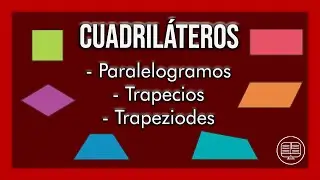 Cuadriláteros y su clasificación | SEFER