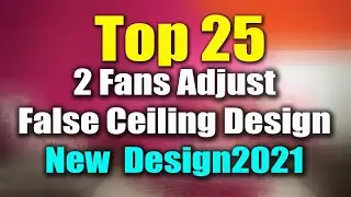 2 Fans False Ceiling Design || Pop False Ceiling  || Top 25 New Designs Ideas