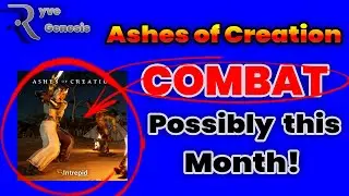 Ashes of Creation Combat possibly coming this month! | Steven Discord Leaks