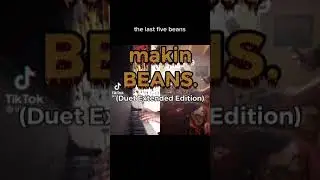 makin BEANS. (Duet Extended Edition)