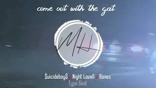 come out wit da gat [ $uicideboy$ x Night Lovell x Bones ] Type Beat