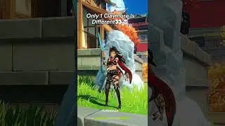 Genshin impact only 1 claymore characters is different 