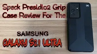 Samsung (Galaxy S21 ULTRA) Speck Presidio2 Grip Case Review