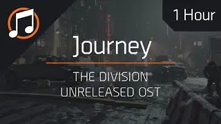 The Division Unreleased OST | Journey : 1 Hour Loop