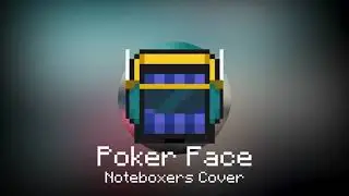 Poker Face - Lady Gaga | Noteboxers Cover
