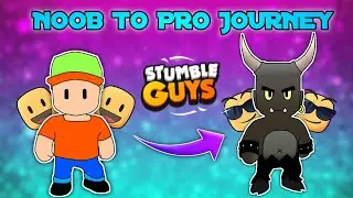 My Journey From Noob To Pro! 🙂 | Stumble Guys