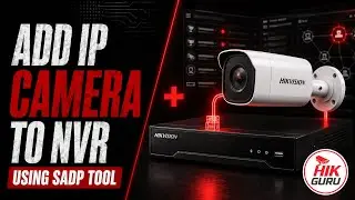 How To Add A HikVision IP Camera To NVR Using SADP Tool NEW