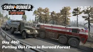 SnowRunner Hard Mode - R12 E35 - Putting Out Fires in the Burned Forest