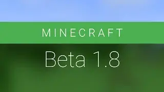 Minecraft Beta 1.8 - Обзор